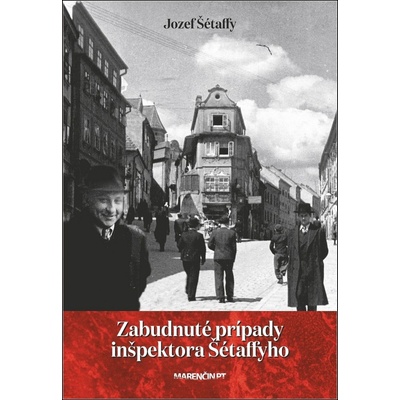 Zabudnuté prípady inšpektora Šétaffyho Jozef Šétaffy