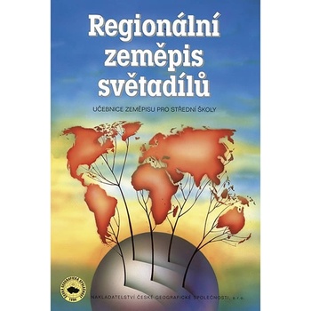 Regionální zeměpis světadílů pro SŠ - Učebnice - Bičík Ivan a kolektiv