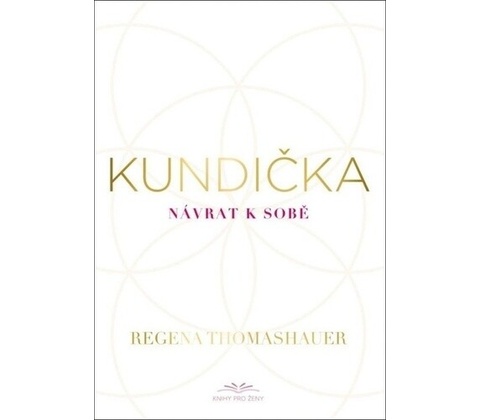 Kundička - Regena Thomashauer