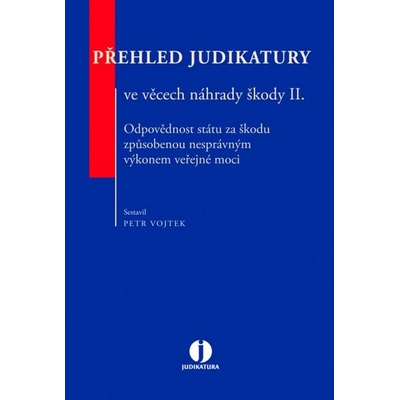 Přehled judikatury ve věcech náhrady škody II.