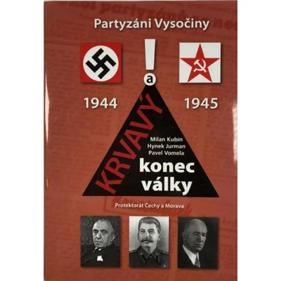 Partyzáni Vysočiny a krvavý konec války