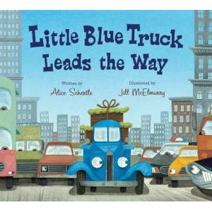 Little Blue Truck Leads the Way Board Book | Alice Schertle, Jill McElmurry (ISBN: 9780544568051)