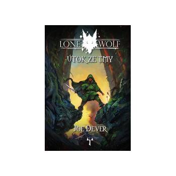Lone Wolf: Útok ze tmy - Joe Dever
