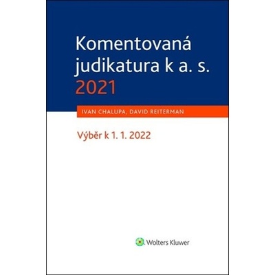 Komentovaná judikatura k a. s. 2021