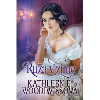 Ruža v zime - Kathleen E. Woodiwiss