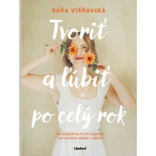 Tvoriť a ľúbiť po celý rok