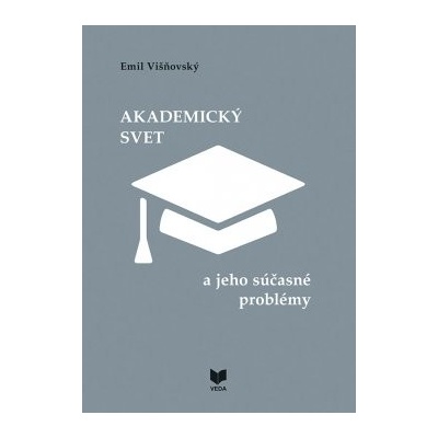 Akademický svet a jeho súčasné problémy
