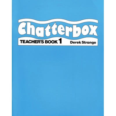 Chatterbox 1 Teacher\'s Book Derek Strange