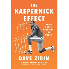 The Kaepernick Effect: Taking a Knee, Changing the World Zirin DavePaperback