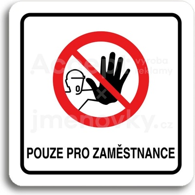 ACCEPT Piktogram pouze pro zaměstnance III - bílá tabulka - barevný tisk