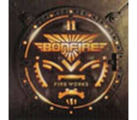 BONFIRE: FIRE WORKS CD
