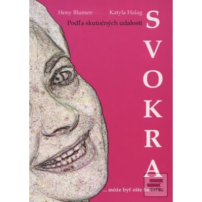 Svokra ... môže byť ešte horšia? - Heny Blumen, Katyla Halag