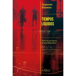 TIEMPOS LIQUIDOS | ZYGMUNT BAUMAN (2024)