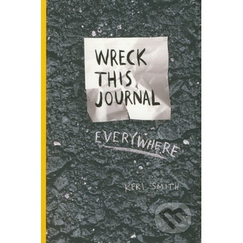 Wreck This Journal Everywhere - Keri Smith