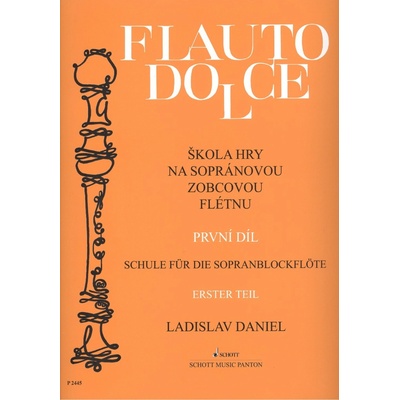 Škola hry na sopránovou zobcovou flétnu I. Flauto dolce - Ladislav Daniel