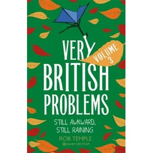 Very British Problems Volume III | Rob Temple (ISBN: 9780751570113)