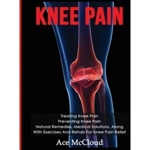Knee Pain | Ace McCloud (ISBN: 9781640481725)