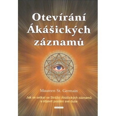 Otevírání Ákášických záznamů - Maureen St. Germain