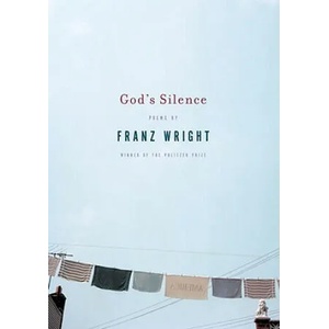 God's Silence | Franz Wright (ISBN: 9780375710810)