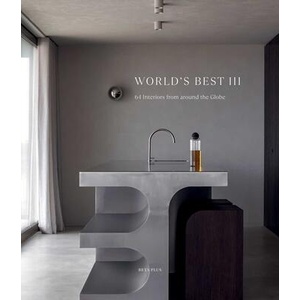 World's Best III - 64 Interiors from Around the Globe | Wim Pauwels (ISBN: 9782875501639)