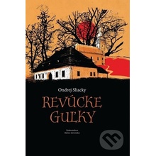 Revúcke guľky - Ondrej Sliacky