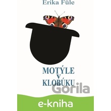 Motýle v klobúku - Erika Füle