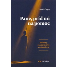Pane, príď mi na pomoc 2. vydanie - Imrich Degro
