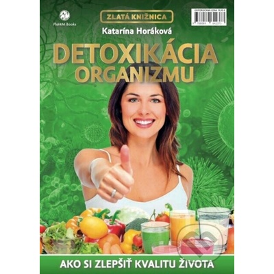 Detoxikácia organizmu - 7. vyd. Horáková Katarína - pevná väzba