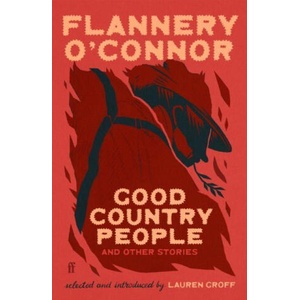 Good Country People and Other Stories (ISBN: 9780571396337)