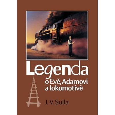 Legenda o Evě, Adamovi a lokomotivě