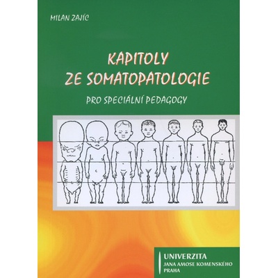 Kapitoly ze somatopatologie - Milan Zajíc