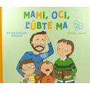 Mami, oci, ľúbte ma