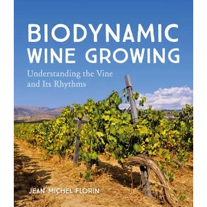 Biodynamic Wine Growing | Jean-Michel Florin, Bernard Jarman (2021)