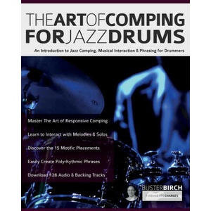 The Art of Comping for Jazz Drums | Joseph Alexander, Tim Pettingale (ISBN: 9781789334043)