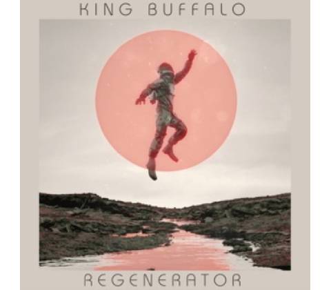 Regenerator - King Buffalo LP