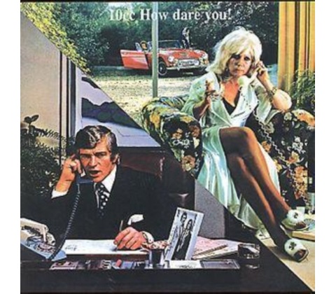 10 CC: HOW DARE YOU, CD
