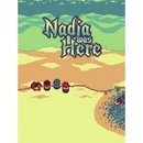 Nadia Was Here