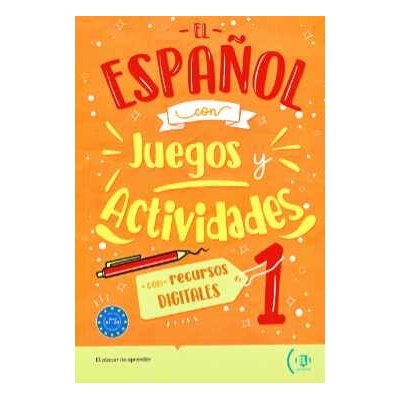 El español con juegos y actividades con recursos digitales A1-A2