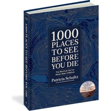 1,000 Places to See Before You Die Deluxe Edition Schultz Patricia