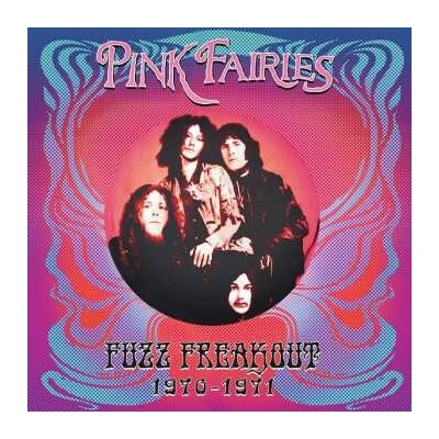 The Pink Fairies - Fuzz Freakout 1970-1971 LTD LP