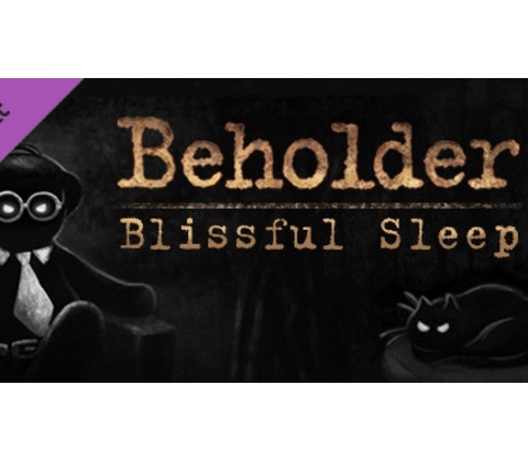 Beholder: Blissful Sleep