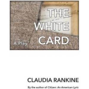WHITE CARD A PLAY | CLAUDIA RANKINE (ISBN: 9781555978396)