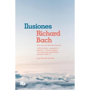 Ilusiones / Illusions: The Adventures of a Reclutant Messiah | Richard Bach (ISBN: 9781644730607)