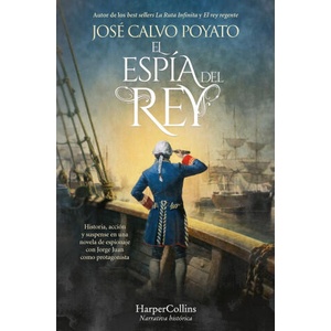 El espía del rey | José Calvo Poyato (ISBN: 9788410641532)