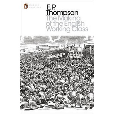 Making of the English Working Class Thompson E. P.Paperback