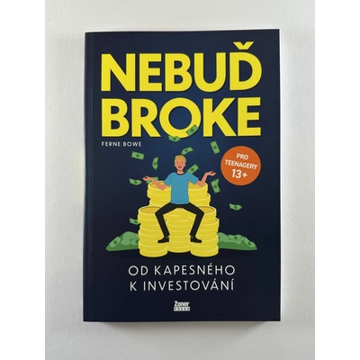 Nebuď broke - Od kapesného k investování