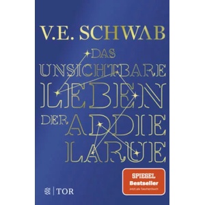 Das unsichtbare Leben der Addie LaRue | Petra Huber, Sara Riffel (ISBN: 9783596708345)