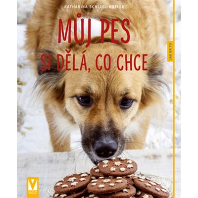 Můj pes si dělá, co chce