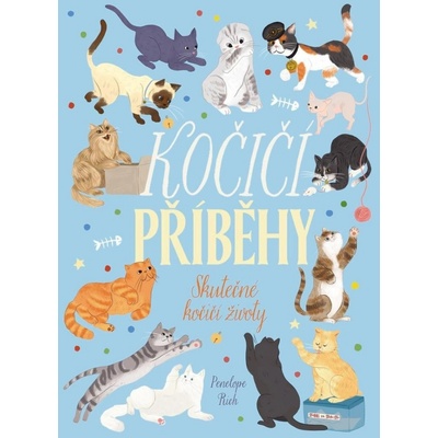 Kočičí příběhy - Skutečné kočičí životy - Penelope Rich