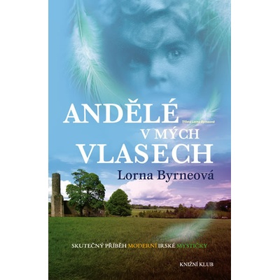 Andělé v mých vlasech - Vzpomínky - Lorna Byrneová